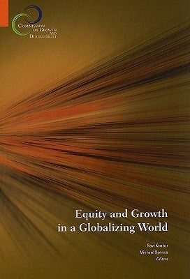 Equity and Growth in a Globalizing World by Kanbur, Ravi