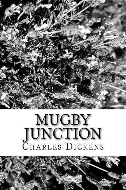 Mugby Junction by Charles Dickens