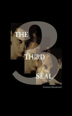 The Third Seal by Woodcock, Andrew
