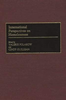 International Perspectives on Homelessness by Polakow, Valerie