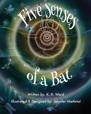 Five Senses of a Bat by Ward, Katelyn Renee