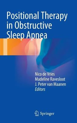 Positional Therapy in Obstructive Sleep Apnea by De Vries, Nico