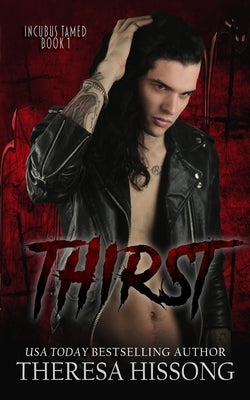 Thirst (Incubus Tamed, Book 1) by Ryan, Heidi