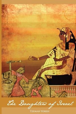 The Daughters of Israel by Yoreh, Tzemah