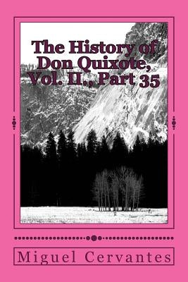 The History of Don Quixote, Vol. II., Part 35 by Cervantes, Miguel De