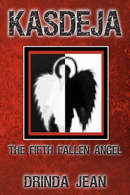 Kasdeja: The Fifth Fallen Angel by Jean, Drinda