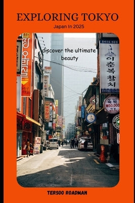 Exploring Tokyo: Japan In 2025 by Roadman, Tersoo