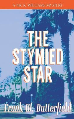 The Stymied Star by Butterfield, Frank W.