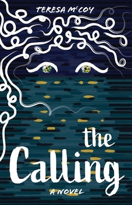 The Calling by McCoy, Teresa D.