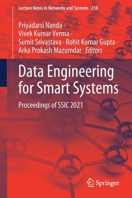 Data Engineering for Smart Systems: Proceedings of Ssic 2021 by Nanda, Priyadarsi