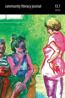 Community Literacy Journal 13.1 (Fall 2018) by House, Veronica