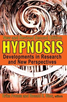 Hypnosis: Developments in Research and New Perspectives by Shor, Ronald E.