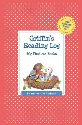 Griffin's Reading Log: My First 200 Books (GATST) by Zschock, Martha Day