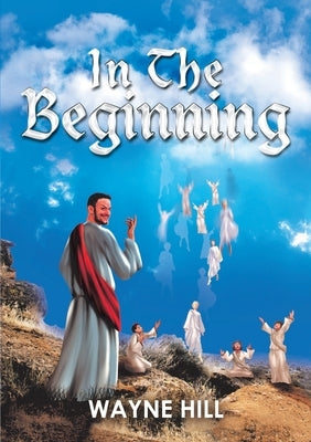 In the Beginning by Hill, Wayne