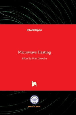 Microwave Heating by Chandra, Usha