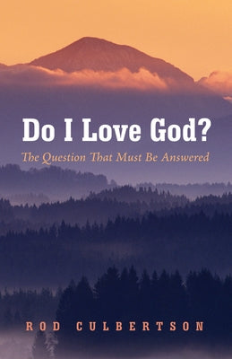 Do I Love God? by Culbertson, Rod