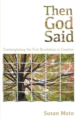 Then God Said by Muto, Susan