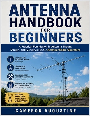 Antenna Handbook for Beginners by Augustine, Cameron