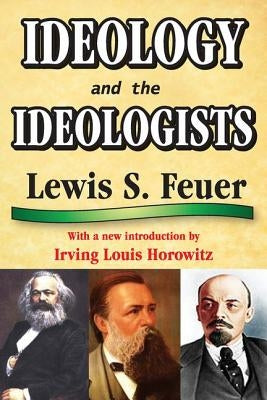 Ideology and the Ideologists by Rosenthal, Howard