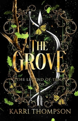 The Grove: The Legend of Tena, Book 1 by Thompson, Karri