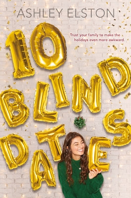 10 Blind Dates by Elston, Ashley