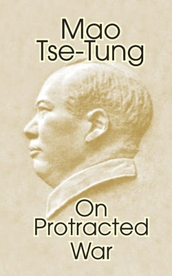 On Protracted War by Tse-Tung, Mao