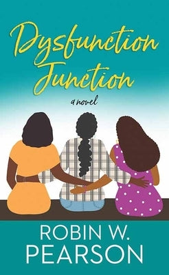 Dysfunction Junction by Pearson, Robin W.