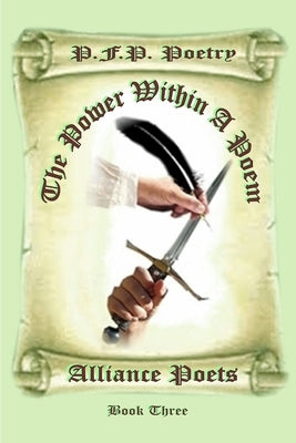 The Power Within a Poem P.F.P.Book Three by Poets, Alliance World-Wide