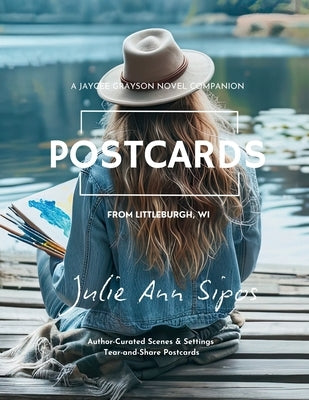Postcards from Littleburgh, WI: A Jaycee Grayson Novel Companion by Sipos, Julie Ann