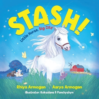 Stash!: Little Horse, Big City by Armogan, Rhiya