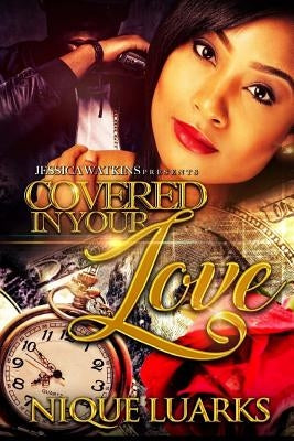 Covered In Your Love by Luarks, Nique