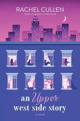 An Upper West Side Story by Cullen, Rachel