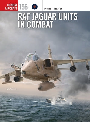RAF Jaguar Units in Combat by Napier, Michael