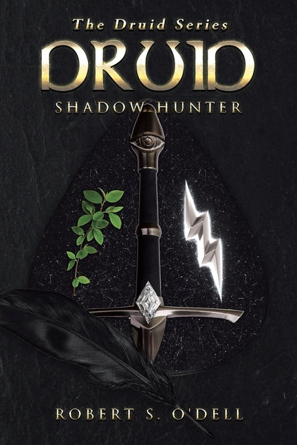 Druid: Shadow Hunter by O'Dell, Robert S.