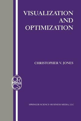 Visualization and Optimization by Jones, Christopher V.