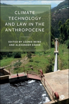 Climate Technology and Law in the Anthropocene by Verschuuren, Jonathan