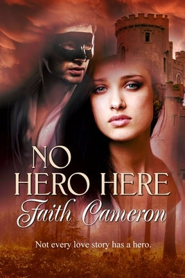 No Hero Here by Cameron, Faith