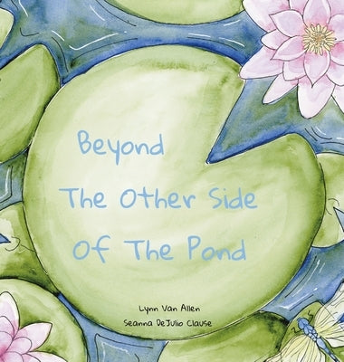 Beyond The Other Side Of The Pond by Van Allen, Lynn