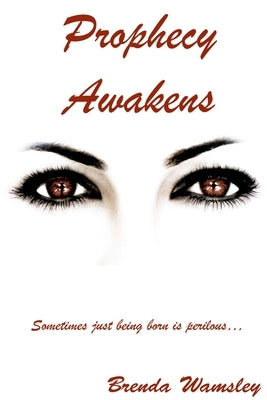 Prophecy Awakens by Wamsley, Brenda
