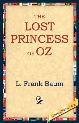 The Lost Princess of Oz by Baum, L. Frank
