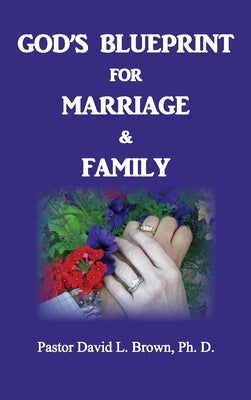 Blueprint for Marriage & Family (Marriage) by Brown, David L.