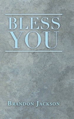 Bless You by Jackson, Brandon