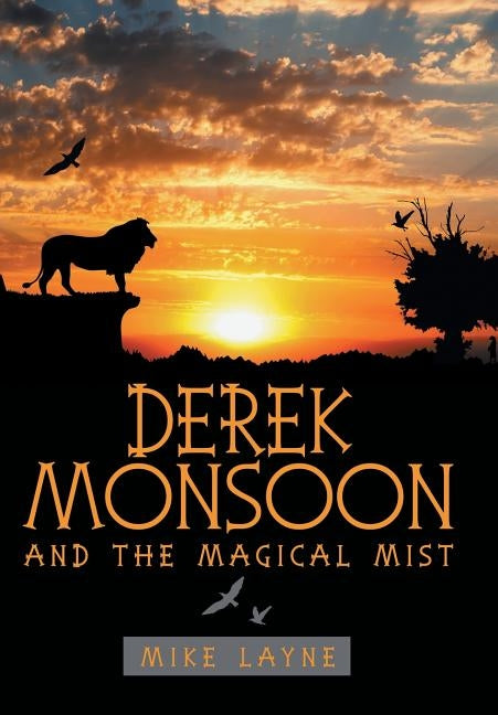 Derek Monsoon: And the Magical Mist by Layne, Mike