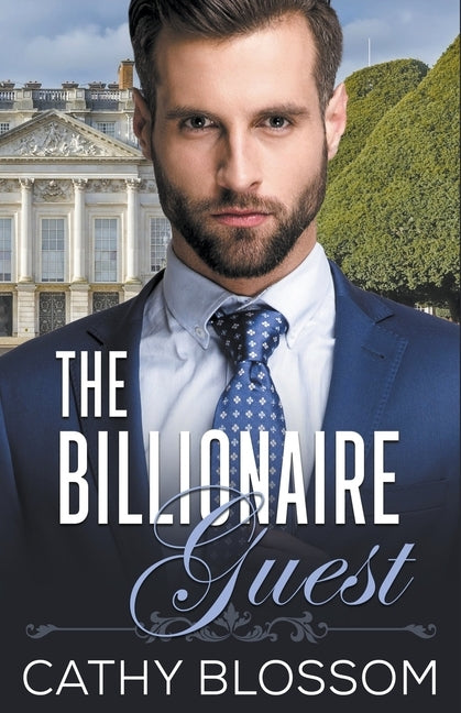 The Billionaire Guest by Blossom, Cathy