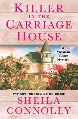 Killer in the Carriage House: A Victorian Village Mystery by Connolly, Sheila