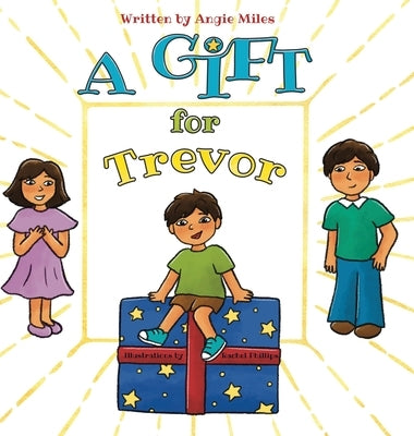 A Gift for Trevor by Miles, Angie