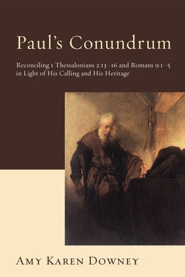 Paul's Conundrum by Downey, Amy Karen