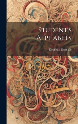 Student's Alphabets by Co, Keuffel &. Esser