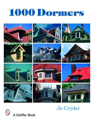 1000 Dormers by Cryder, Jo