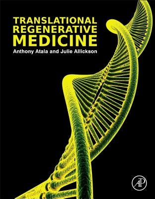 Translational Regenerative Medicine by Atala, Anthony